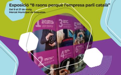 9 de maig – Dia del comerç de proximitat – Exposició “8 raons perquè l’empresa parli català”