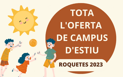 ☀️ Aquí podeu consultar tota l’oferta de Campus d’estiu que es realitzaran a Roquetes
