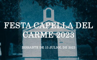 FESTA CAPELLA DEL CARME 2023 | Dissabte 15 de juliol