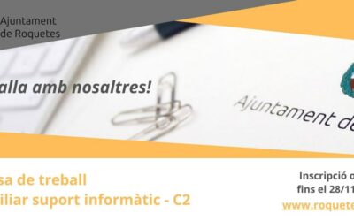 Borsa de Treball Ajuntament de Roquetes – Auxiliar suport informàtic – C2 | Termini fins al 28/11/2023