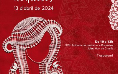 XVII Trobada de Puntaires a Roquetes! | Àrea de Cultura i Servei a les Persones amb l’Associació de Dones de Roquetes