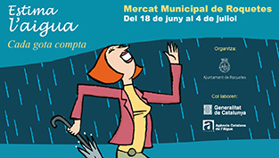 ‘Estima l’aigua, cada gota compta’, nova exposició al Mercat Municipal de Roquetes