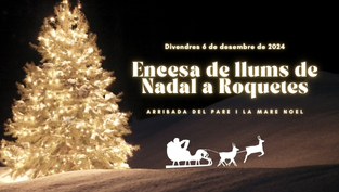 Viu l’encesa de llums de Nadal i l’arribada del Pare i la Mare Noel!