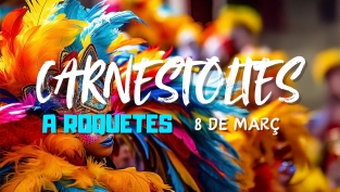 El Carnestoltes més xalador, a Roquetes!